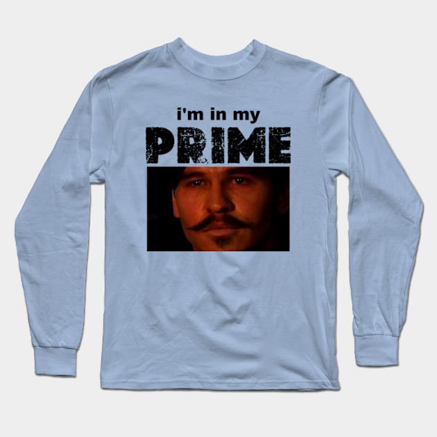 i'm in my prime Long Sleeve T-Shirt by graphicaesthetic ✅